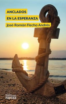 anclados en la esperanza-jose roman flecha andres-9788427732612