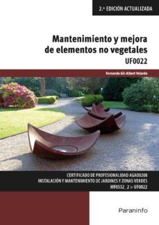 (uf0022) mantenimiento y mejora de elementos no vegetales 2ª edicion actualizada)-9788428341912