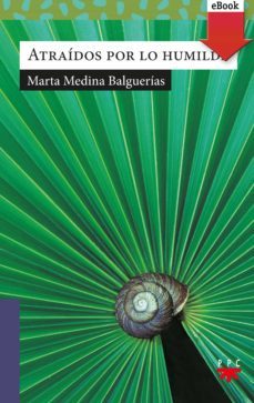 atraidos por lo humilde (ebook)-marta medina balguerias-9788428833912
