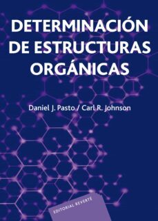 determinacion de estructuras organicas (ebook)-d. j. pasto-ronald c. johnson-9788429191912