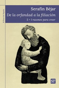 de la orfandad a la filiacion-jose serafin bejar bacas-9788429332612