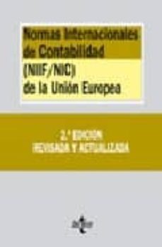 normas internacionales de contabilidad (niif / nic) de la union e uropea (2ª ed.) (biblioteca de textos legales nº 287)-vicente montesinos julve-german oron moratal-9788430944712