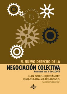 el nuevo derecho de la negociacion colectiva: actualizado tras la ley 3/2012-9788430956012
