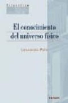el conocimiento del universo fisico-9788431325312