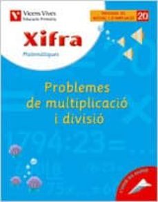 xifra problemes de multiplicacio i divisio: primaria 4º-9788431681012