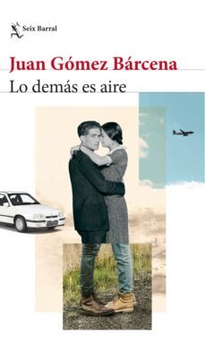 lo demas es aire (ebook)-juan gomez barcena-9788432240812
