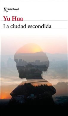 la ciudad escondida (ebook)-yu hua-9788432249112