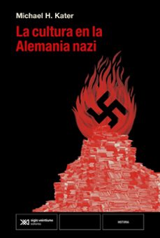 la cultura en la alemania nazi-michael h. kater-9788432321412