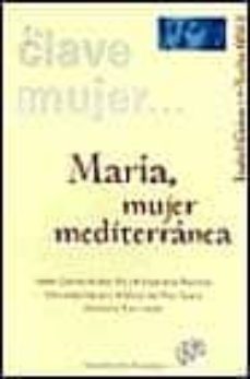 maria mujer mediterranea (en clave de mujer)-isabel gomez acebo-9788433013712