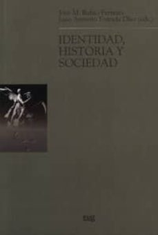 identidad, historia y sociedad-j.m. rubio ferreres-9788433845412