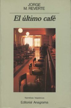el ultimo cafe-jorge m. reverte-9788433917812