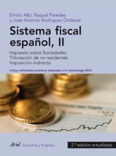 sistema fiscal español ii: imposicion indirecta, regimenes fiscal es territoriales, los recuersos de la seguridad social, ejercicios (2ª ed.)-emilio albi-raquel paredes-9788434413412