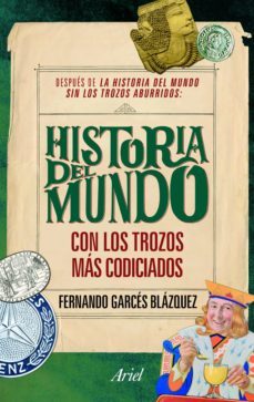 la historia del mundo con los trozos mas codiciados (ebook)-fernando garces blaquez-9788434468412