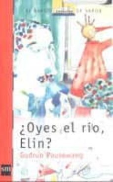 ¿oyes el rio, elin?-9788434870512