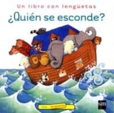 ¿quien se esconde? (un libro con lenguetas)-9788434874312