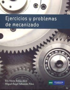 ejercicios y problemas de mecanizado-eva m.ª rubio alvir-9788436259612