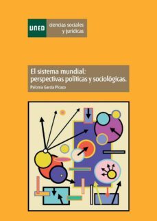 el sistema mundial: perspectivas politicas y sociologicas (ebook)-paloma garcia picazo-9788436260212
