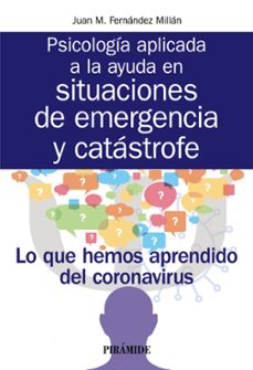 psicologia aplicada a la ayuda en situaciones de emergencia y catastrofe-9788436843712