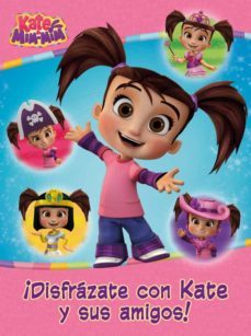 ¡disfrazate con kate y sus amigos! (kate & mim mim. actividades)-9788437201412
