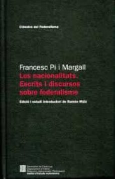 les nacionalitats: escrits i discursos sobre el federalisme-francesc pi i margall-9788439385912