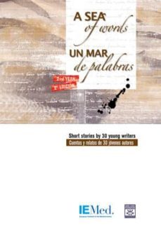 un mar de palabras 2 = a sea of words 2: cuentos y relatos de 30 jovenes autores-9788439388012