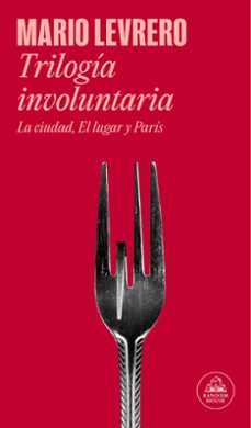trilogia involuntaria (la ciudad, el lugar, paris)-9788439744412