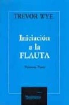 iniciacion a la flauta: primera parte-trevor wye-9788440456212