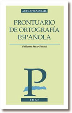 prontuario de ortografia española: segun las nuevas normas de la ortografia de la lengua española (1999)-guillermo suazo pascual-9788441407312