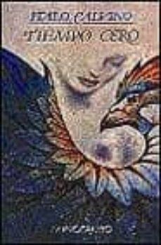 tiempo cero (3ª ed.)-italo calvino-9788445070512