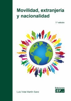 movilidad, extranjeria y nacionalidad (7ª ed.)-luis-vidal de martin sanz-9788445444412