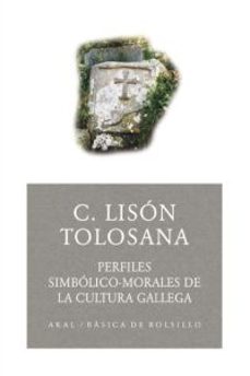 perfiles simbolico-morales de la cultura gallega-carmelo lison tolosana-9788446021612