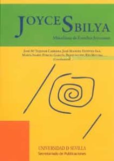 joycesbilya. miscelanea de estudios joyceanos-jose m.ª tejedor cabrera-9788447213412