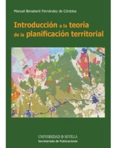 introduccion a la teoria de la planificacion territorial-manuel benabent fernandez-9788447215812