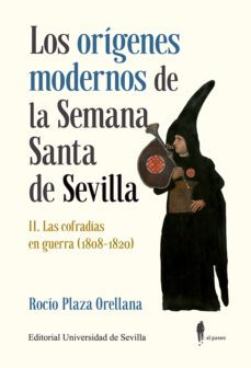 los origenes modernos de la semana santa de sevilla ii-9788447224012