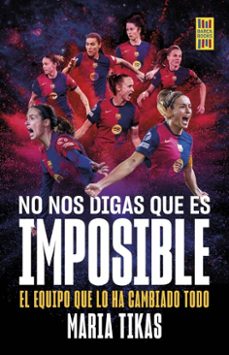 no nos digas que es imposible (ebook)-maria tikas-9788448042912