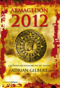 (pe) armagedon 2012: las profecias mayas del fin del mundo-9788448068912