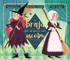 la bruja que no queria una escoba (de las de barrer) (ebook)-susanna isern-9788448865412