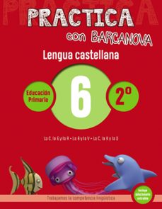 practica con barcanova: lengua castellana 6: ortografia 2º. 6 (c, g, r. b, v. c, k, q)-9788448945312