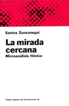 la mirada cercana microanalisis filmico-9788449302312