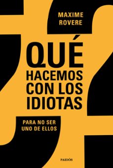 ¿que hacemos con los idiotas?-9788449336812
