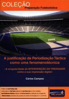 a justificaçao da periodizaçao tactica como uma fenomenotecnica-carlos campos-9788461278312