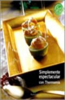 simplemente espectacular con thermomix-9788461388912