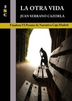 la otra vida (ebook)-juan serrano cazorla-9788461602612