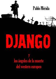 django y los angeles de la muerte del western europeo (ebook)-pablo merida-9788461622412