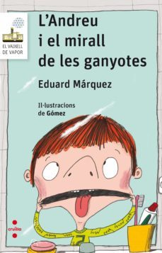 l andreu i el mirall de les ganyotes-9788466143912