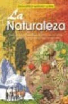 la naturaleza (enciclopedia ilustrada juvenil)-9788466203012