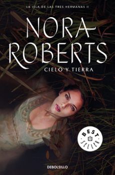cielo y tierra (la isla de las tres hermanas 2)-nora roberts-9788466337212