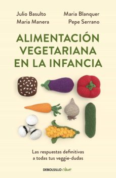 alimentación vegetariana en la infancia (ebook)-maria manera-maria blanquer-pepe serrano-julio basulto-9788466356312