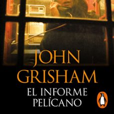 el informe pelícano-john grisham-9788466361712