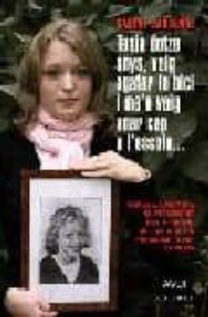 tenia dotze anys, vaig agafar la bici i me n vaig anar cap a l es cola-sabine dardenne-9788466405812
